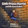 Little Prince Martin and the Seven Labors - Brandon Hale - 9798987762622