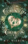 The Cadence of Crowns - R. V. Wilbur - 9798987818060