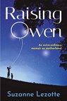 Raising Owen - Suzanne Lezotte - 9798987852422