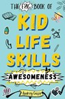 Epic Book of Kid Life Skills Awesomeness - Audrey Coffie - 9798987871850