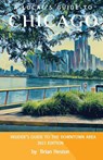 A Local's Guide to Chicago - Brian Heston - 9798987881231