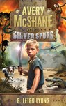 Avery McShane and the Silver Spurs (Book 1) - G. Leigh Lyons - 9798987928219