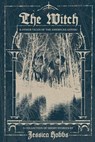 The Witch and Other Tales of the American Gothic - Jessica Hobbs - 9798987938904