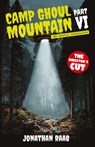 Camp Ghoul Mountain Part VI - Jonathan Raab - 9798987968864