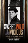 Sweet, Wild and Vicious - Jim Higgins - 9798987989159
