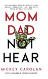 Mom Dad Not Hear - Mickey Carolan - 9798987992364