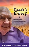 Daddy's Eyes - Rachel R. Houston - 9798987998991