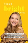 Your Bright Life - Jessica Johnson - 9798988002000