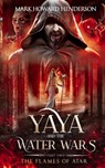 The Flames of Atar - Mark Howard Henderson - 9798988027454