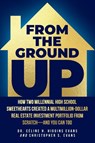 From the Ground Up - Céline H. Higgins Evans ; Christopher S. Evans - 9798988042105