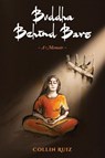 Buddha Behind Bars - A Memoir - Collin Ruiz - 9798988050506