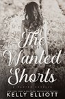 The Wanted Short Stories - Kelly Elliott - 9798988088257