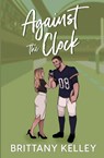 Against The Clock - KELLEY,  Brittany - 9798988091004