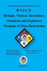 Biological, Nuclear, Incendiary, Chemical, Explosives - IPHMI ; Wilfred Chapleau ; GREG CHAPMAN ; Michael Hunter ; Steven Mercer ; Stephen V. Cantrill ; Peter Pons ; Lance Stuke - 9798988096436