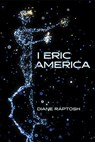 I Eric America - Diane Raptosh - 9798988198550