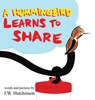 A Hummingbird Learns to Share - James W Hutchinson - 9798988216025
