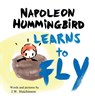 Napoleon Hummingbird Learns to Fly - J. W. Hutchinson - 9798988216049
