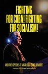 Fighting for Cuba! Fighting for Socialism! - Miguel Díaz-Canel Bermúdez - 9798988260240