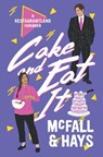 Cake and Eat It: A Restaurantland Romance - Kathleen McFall - 9798988297451