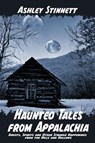 Haunted Tales from Appalachia - Ashley Stinnett - 9798988310501
