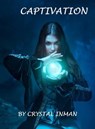 Captivation - Crystal Inman - 9798988322351