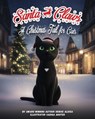 Santa Claws: A Christmas Tail for Cats - Denise Alicea - 9798988349655