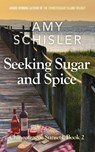 Seeking Sugar and Spice - Amy Schisler - 9798988367703