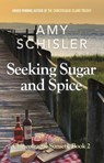 Seeking Sugar and Spice - Amy Schisler - 9798988367710