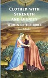 Clothed with Strength and Dignity - SCHISLER,  Amy - 9798988367727