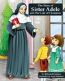 The Story of Sister Adele and Our Lady of Champion - Fr. Edward Looney - 9798988403319