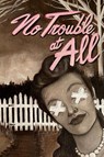 No Trouble at All - Alexis Dubon ; Eric Raglin - 9798988413806