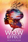 The W.O.W. Effect - Anita F. Wilson - 9798988433408