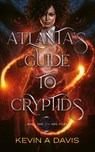 Atlanta's Guide to Cryptids - Kevin A Davis - 9798988443858