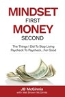 Mindset First Money Second: The Things I Did To Stop Living Paycheck to Paycheck...For Good - Mel Brown McGinnis - 9798988445807