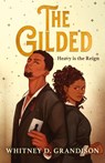 The Gilded - Whitney D. Grandison - 9798988446521
