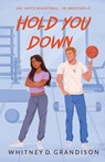 Hold You Down - Whitney D. Grandison - 9798988446576