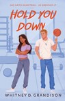 Hold You Down - Whitney D. Grandison - 9798988446576