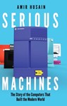 Serious Machines - Amir Husain - 9798988475194