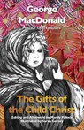 The Gifts of the Child Christ (Annotated and Illustrated) - George Macdonald - 9798988478966