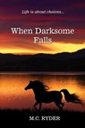 When Darksome Falls - M. C. Ryder - 9798988507468