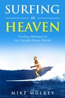 Surfing in Heaven - Mulkey - 9798988547815