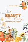 Beauty in the Honey - Heidi Hinnenkamp - 9798988585091