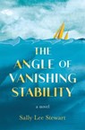 The Angle of Vanishing Stability - Sally Lee Stewart - 9798988587613