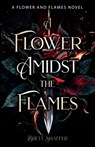 A Flower Amidst the Flames - B. G. Shaffer - 9798988614500