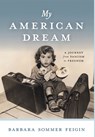 My American Dream: A Journey from Fascism to Freedom - Barbara Sommer Feigin - 9798988626107