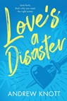 Love's a Disaster - Andrew Knott - 9798988635437