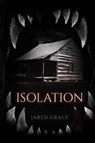 Isolation - Jared Grace - 9798988639602