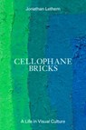 Cellophane Bricks - Jonathan Lethem - 9798988670001