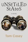 Unsettled States - Tom Casey - 9798988717355