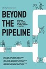 Beyond the Pipeline - Cassie Leonard ; Jessica G. Borger ; Emily L. Bishop ; Rachael Browning ; Belinda A. Di Bartolo ; Jane Desrochers ; Jennifer G. Christensen ; Ashley C. Wynne ; Karli M. Auble ; Megan Wendell ; Kelly A. Seiler Vocke ; Jaymi T. Cormier ; Tais S. Kraljević ; - 9798988720546